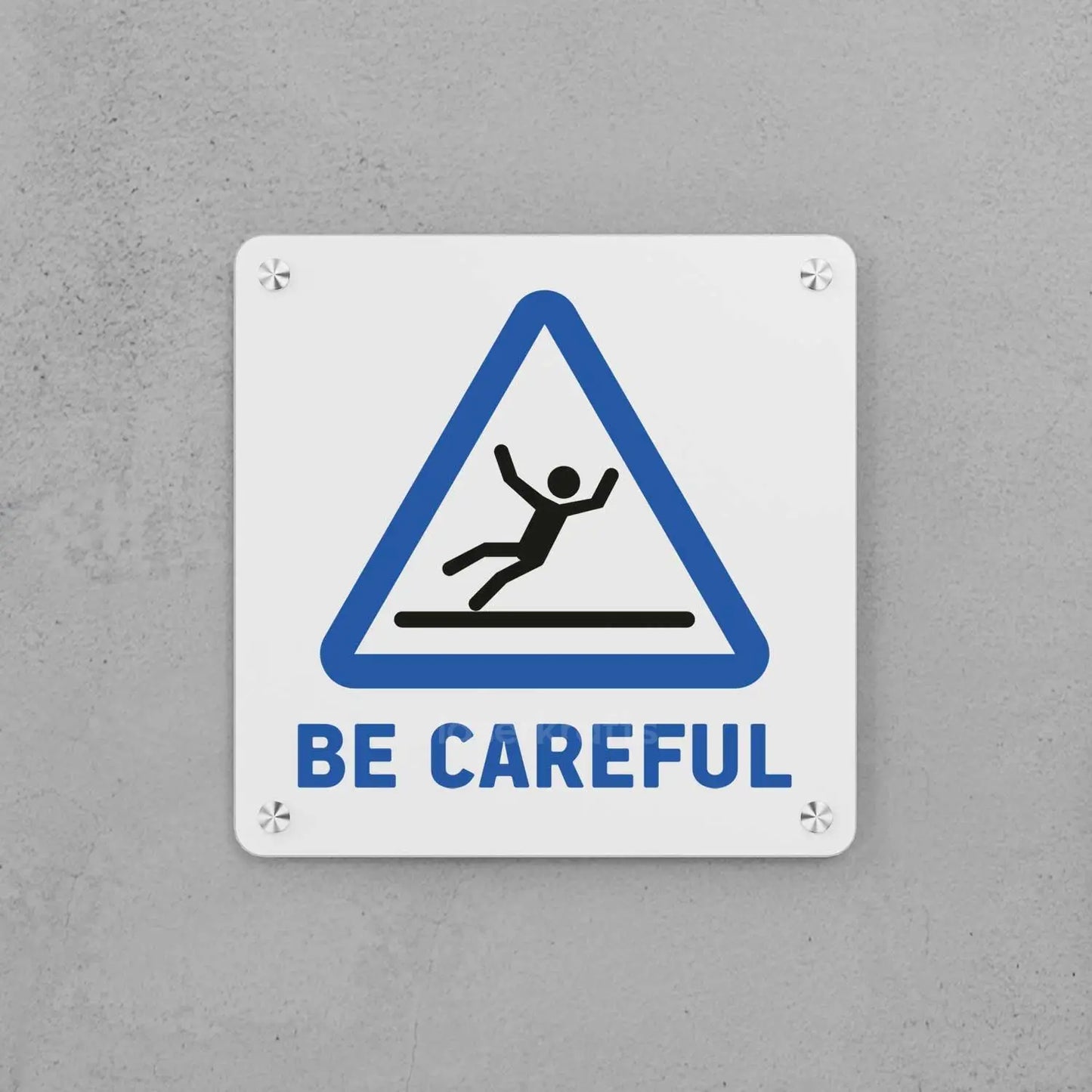 Be Careful Sign